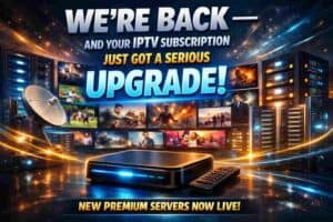 IPTV Subscription new premium servers upgrade Ireland 2026