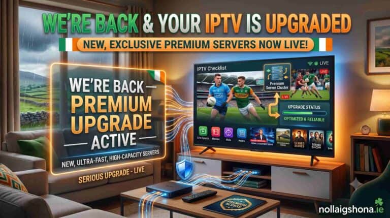 IPTV Subscription new premium servers upgrade Ireland 2026